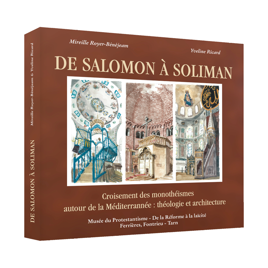 De Salomon à Soliman Croisement des monothéismes autour de la Méditerranée Théologie et architecture